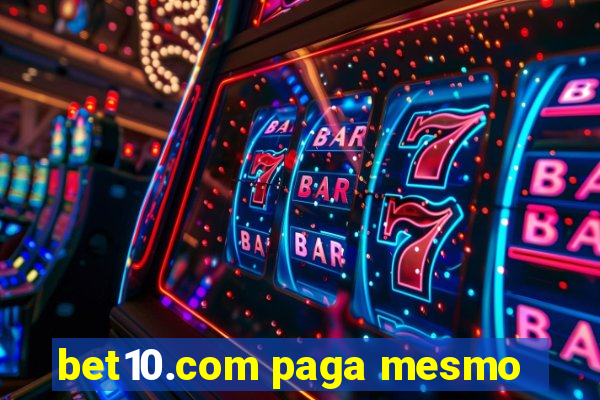 bet10.com paga mesmo